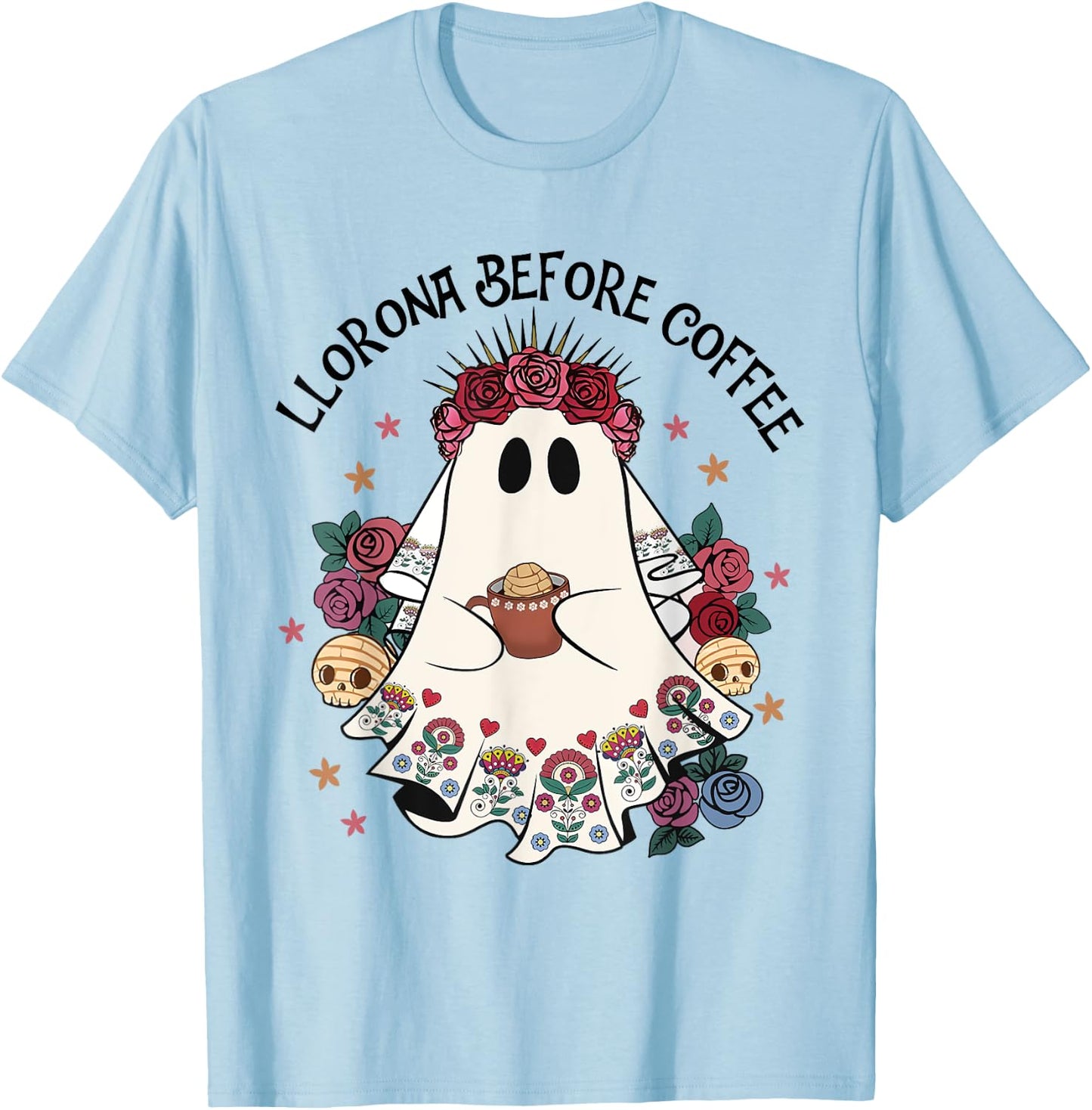 Llorona Before Coffee Lover Cute Mexican Ghost Halloween T-Shirt - T-Shirt | Light Blue