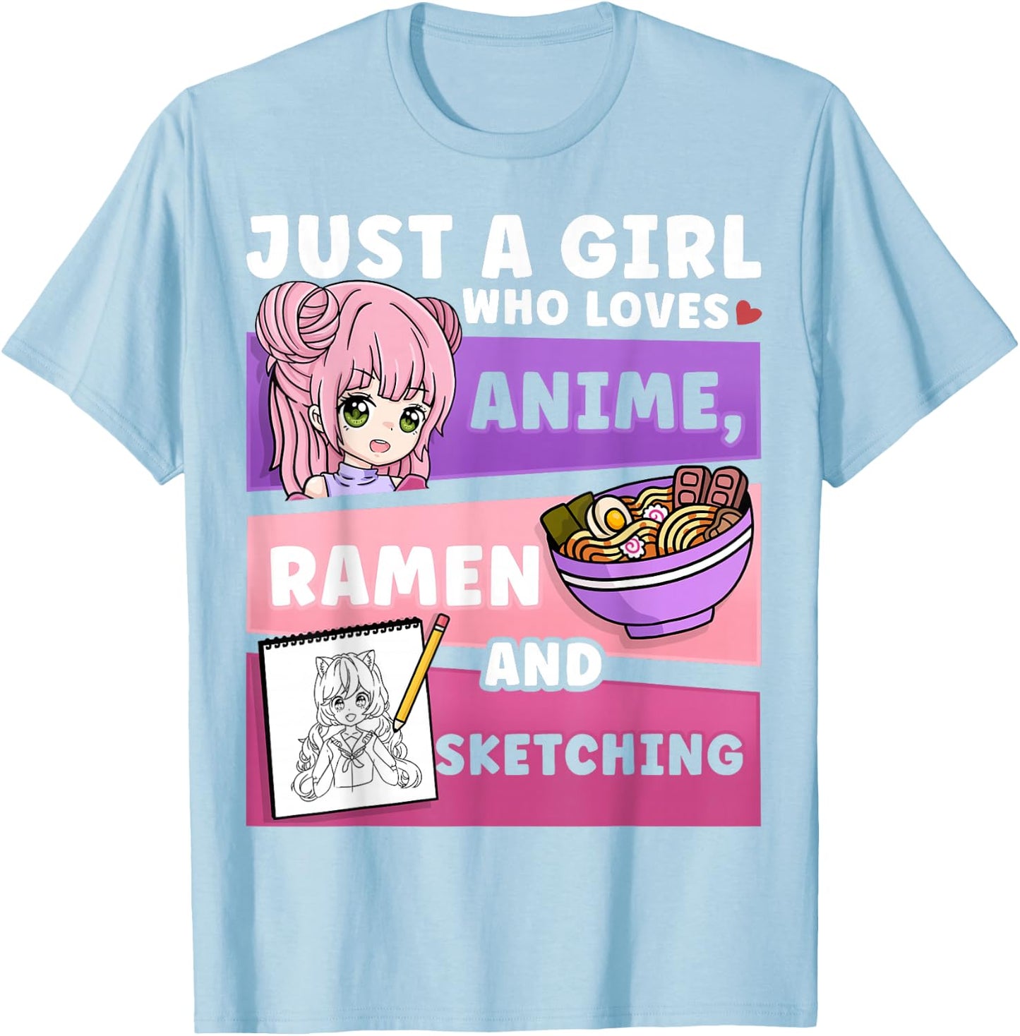 Anime Just a Girl Who Loves Anime Ramen and Sketching T-Shirt - T-Shirt | Light Blue