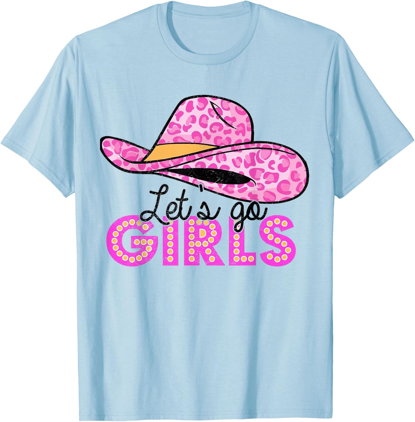 Leopard Cowboy Hat Let's Go Cowgirls Girls Western Country T-Shirt - T-Shirt | Light Blue