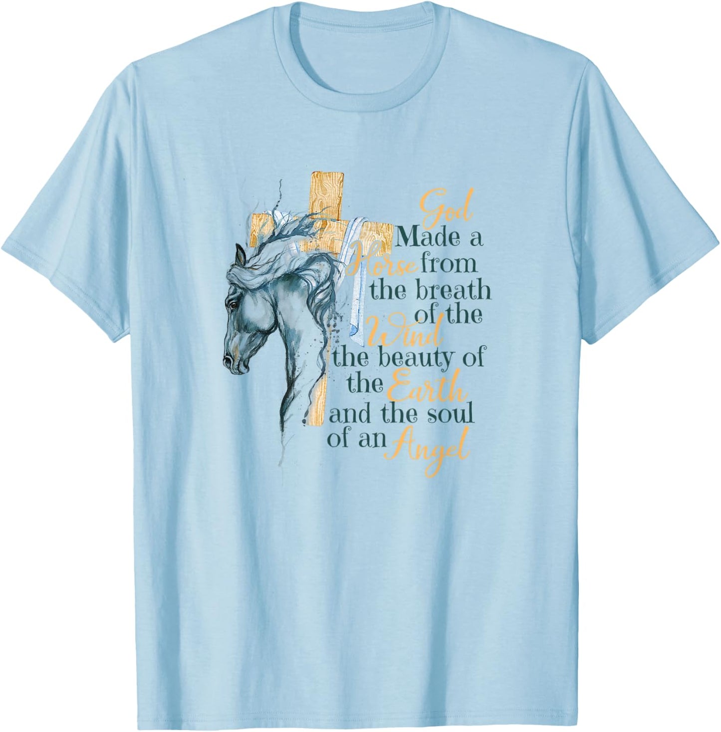 God Made Horse From The Breath Of The Wind Christian Faith T-Shirt - T-Shirt | Light Blue