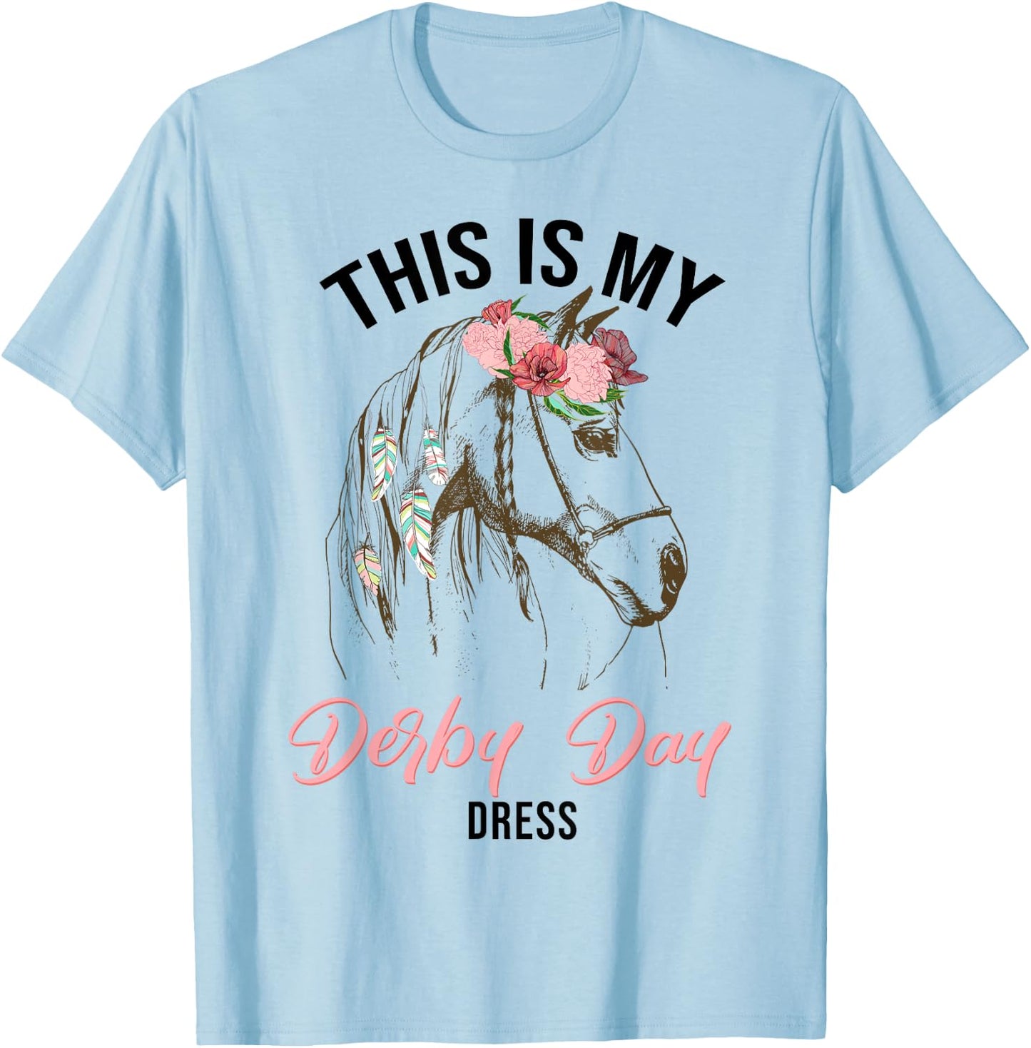 Derby Day 2024 This Is My Derby Day Dress horse racing T-Shirt - T-Shirt | Light Blue