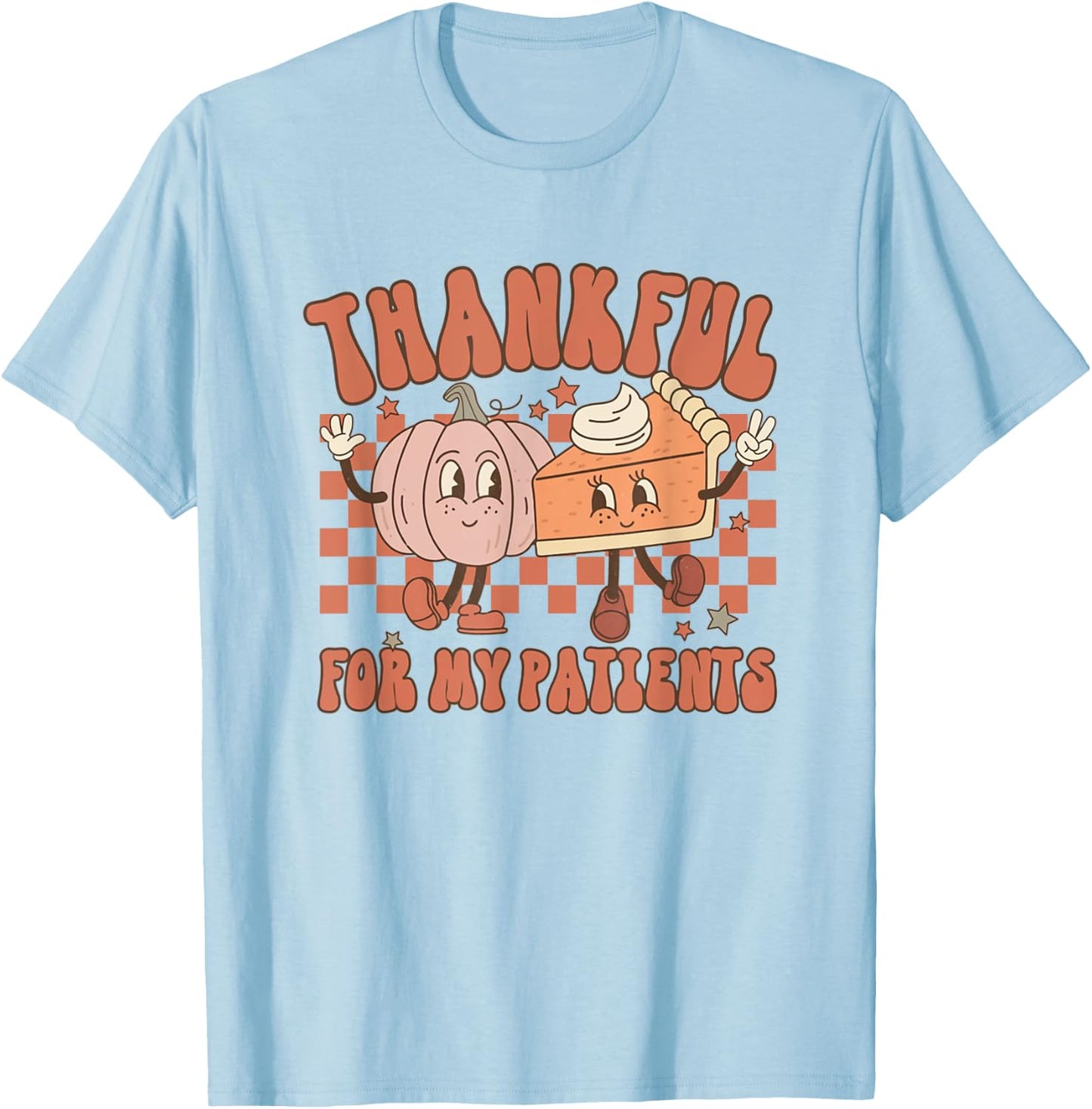 Thankful For My Patients Labor Delivery Nurse Thanksgiving T-Shirt - T-Shirt | Light Blue
