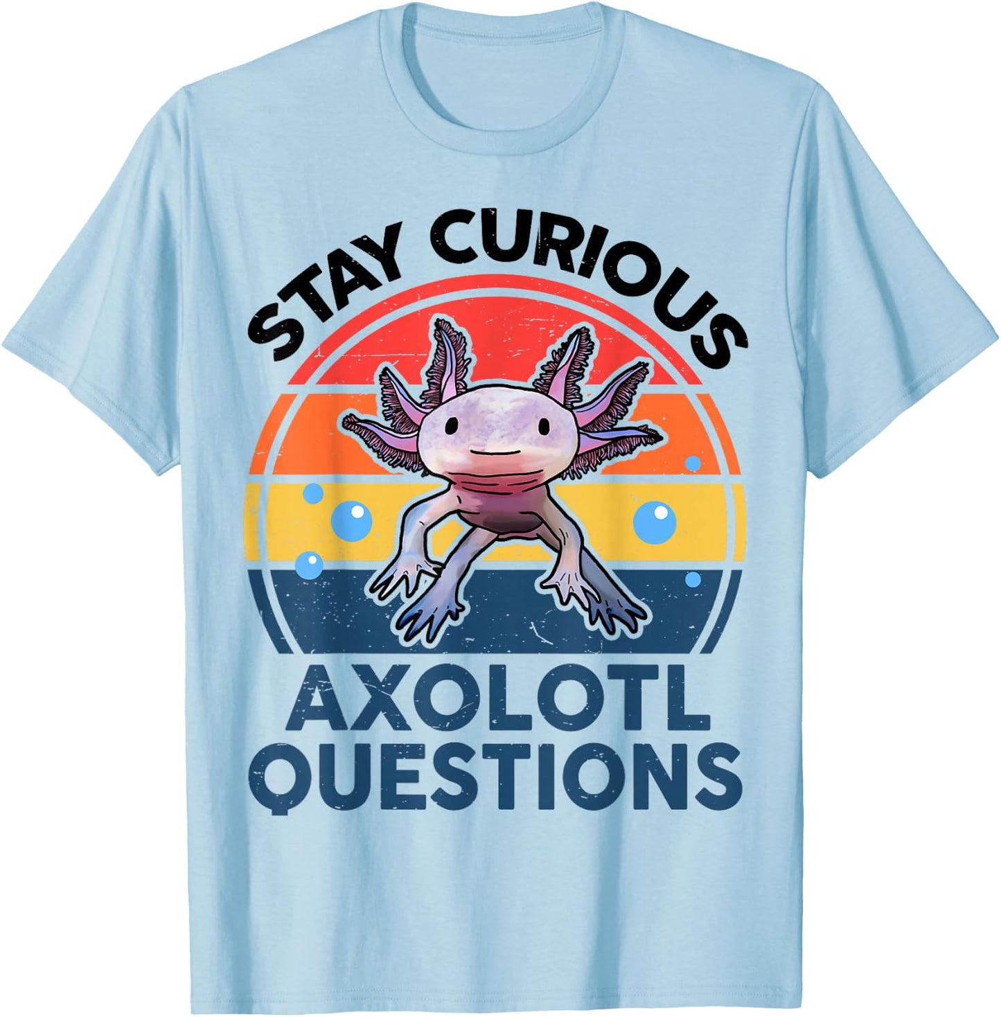 Kids I Stay Curious Axolotl Questions Funny Axolotl T-Shirt - T-Shirt | Light Blue