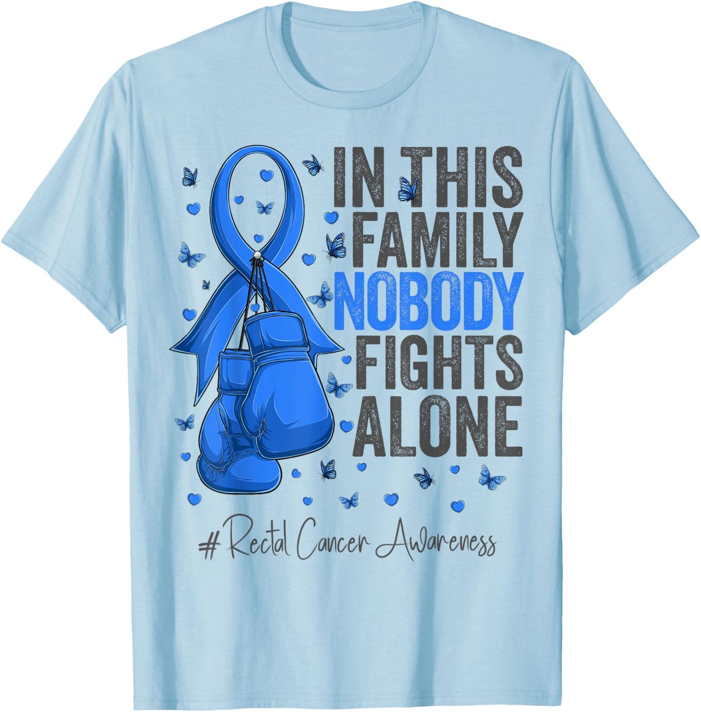 Blue Ribbon Survivor Fighter Rectal Cancer Awareness T-Shirt - T-Shirt | Light Blue