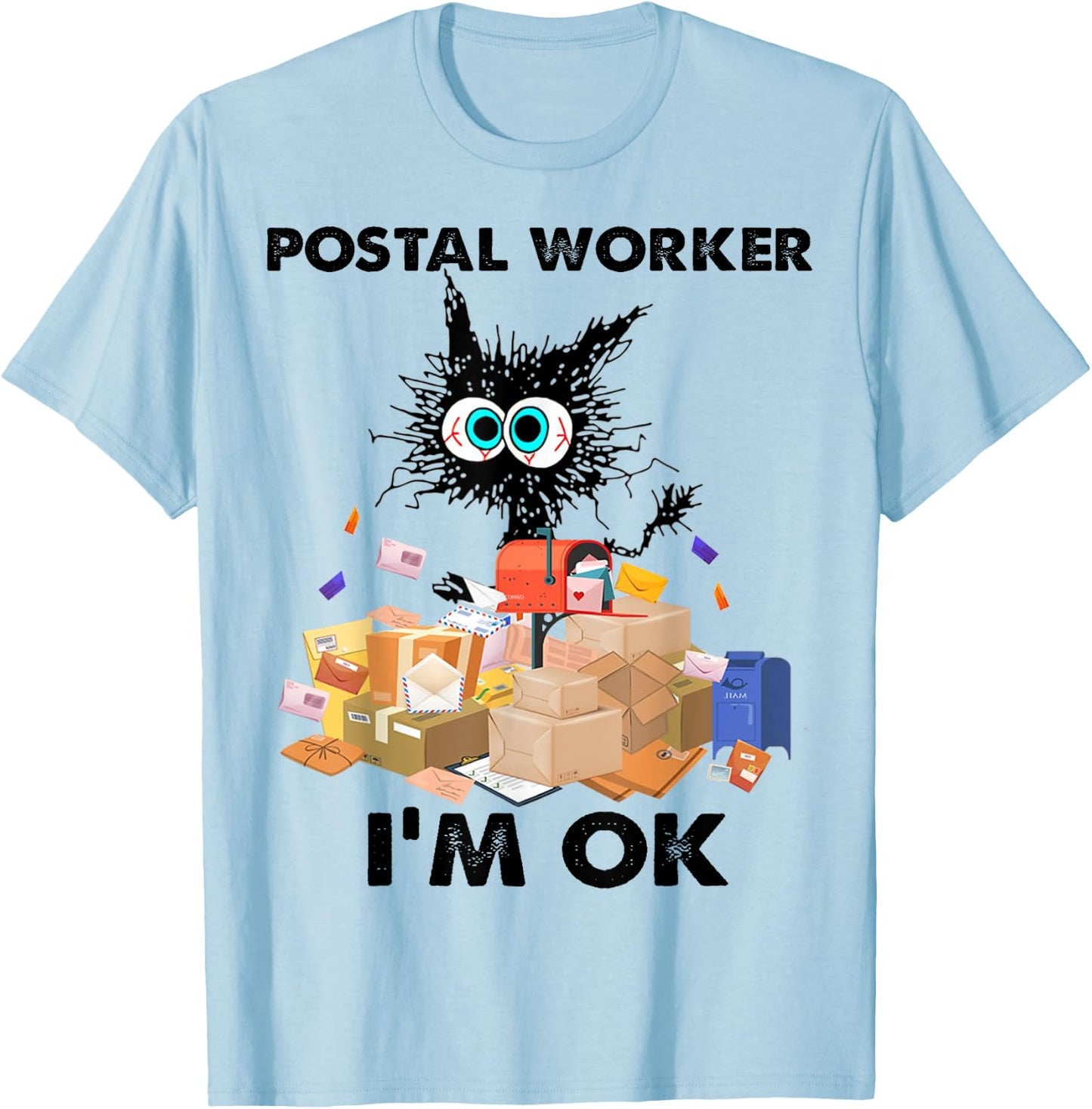 Cat Postal Worker I'm OK Women T-Shirt - T-Shirt | Light Blue