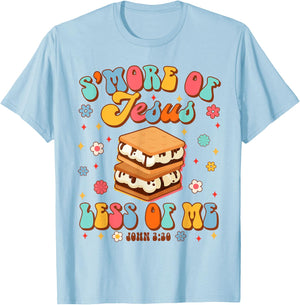 Christian Jesus God Religious S'more Of Jesus Less Of Me T-Shirt - T-Shirt | Light Blue