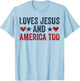 Loves Jesus and America Too God Christian 4th of July T-Shirt - T-Shirt | Light Blue