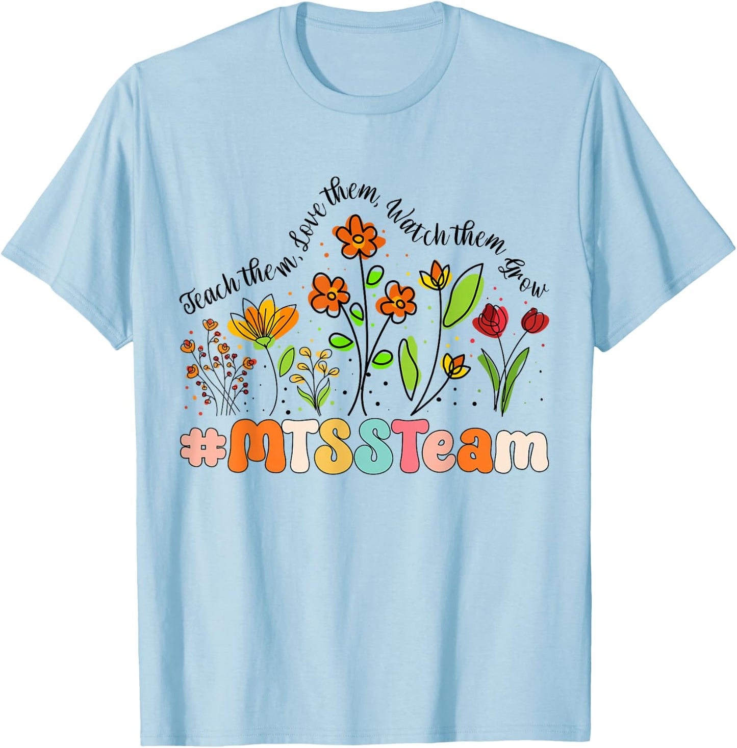 MTSS Team Appreciation Week Back to School T-Shirt - T-Shirt | Light Blue
