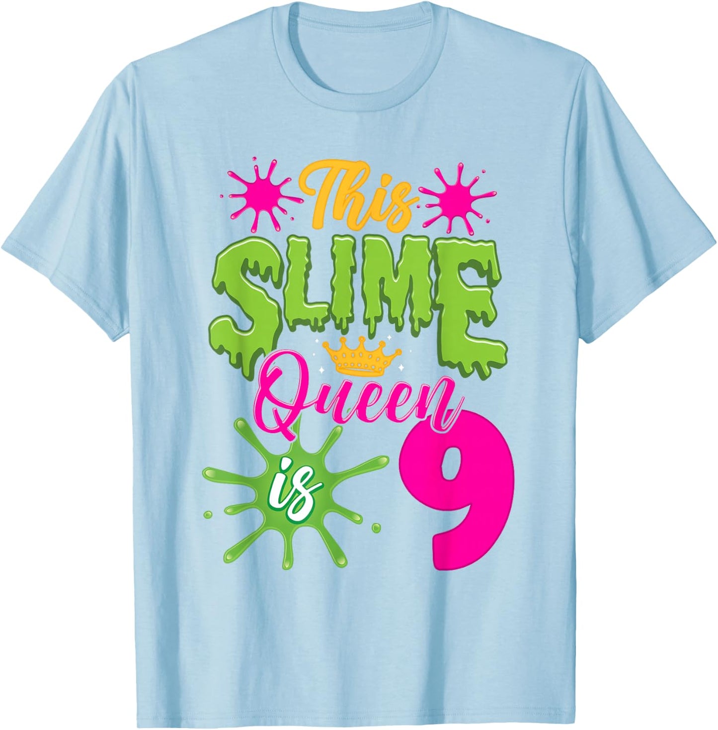 This Slime Queen is 9 Slime 9th Birthday T-Shirt - T-Shirt | Light Blue