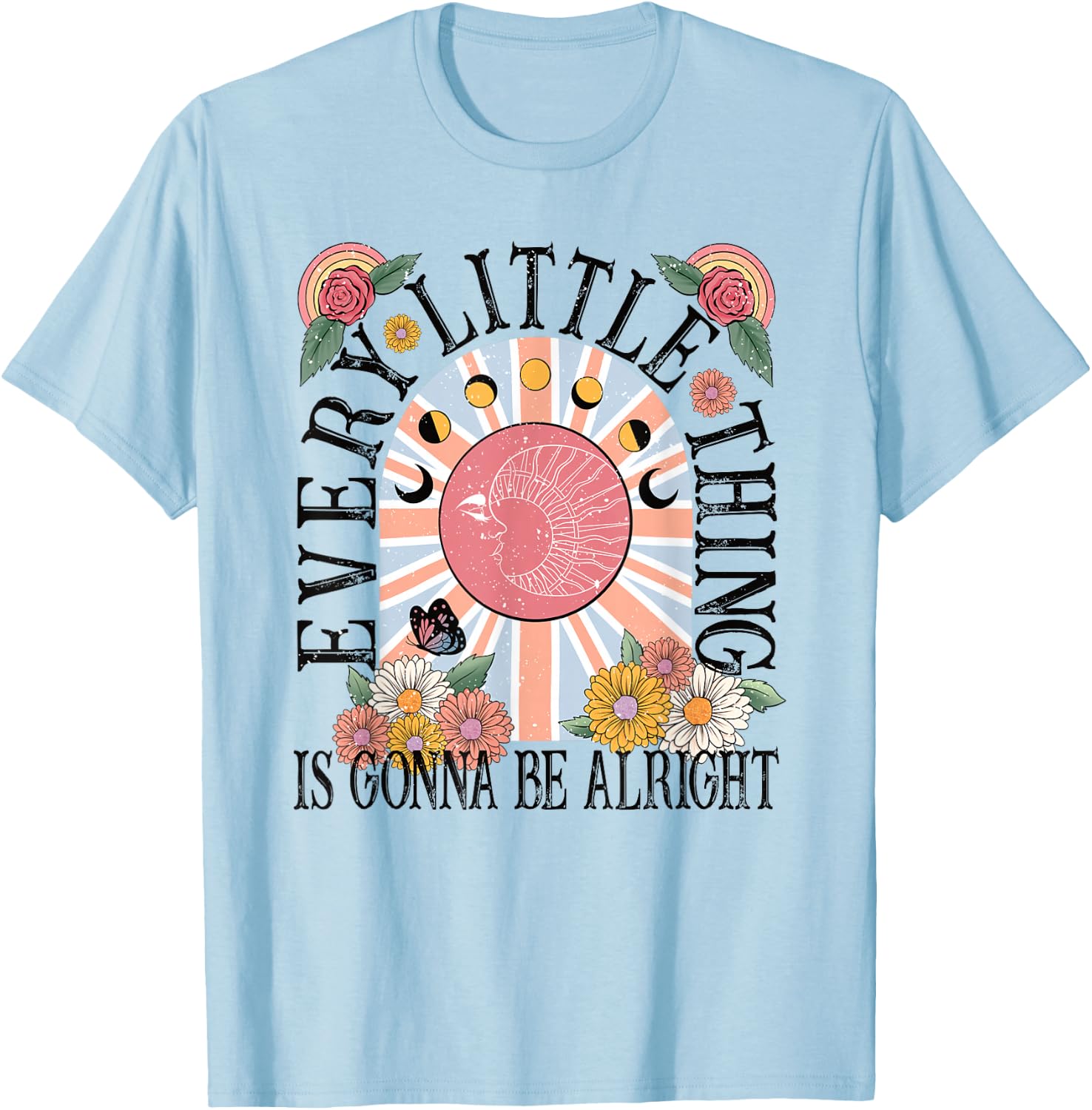 Every Little Thing Is Gonna Be Alright Flowers Moon Rose T-Shirt - T-Shirt | Light Blue