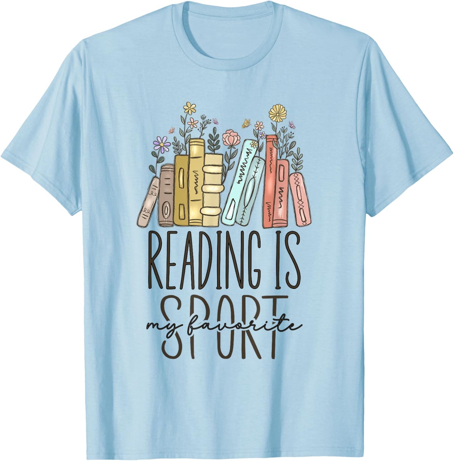 Reading Is My Favorite Sport T-Shirt - T-Shirt | Light Blue