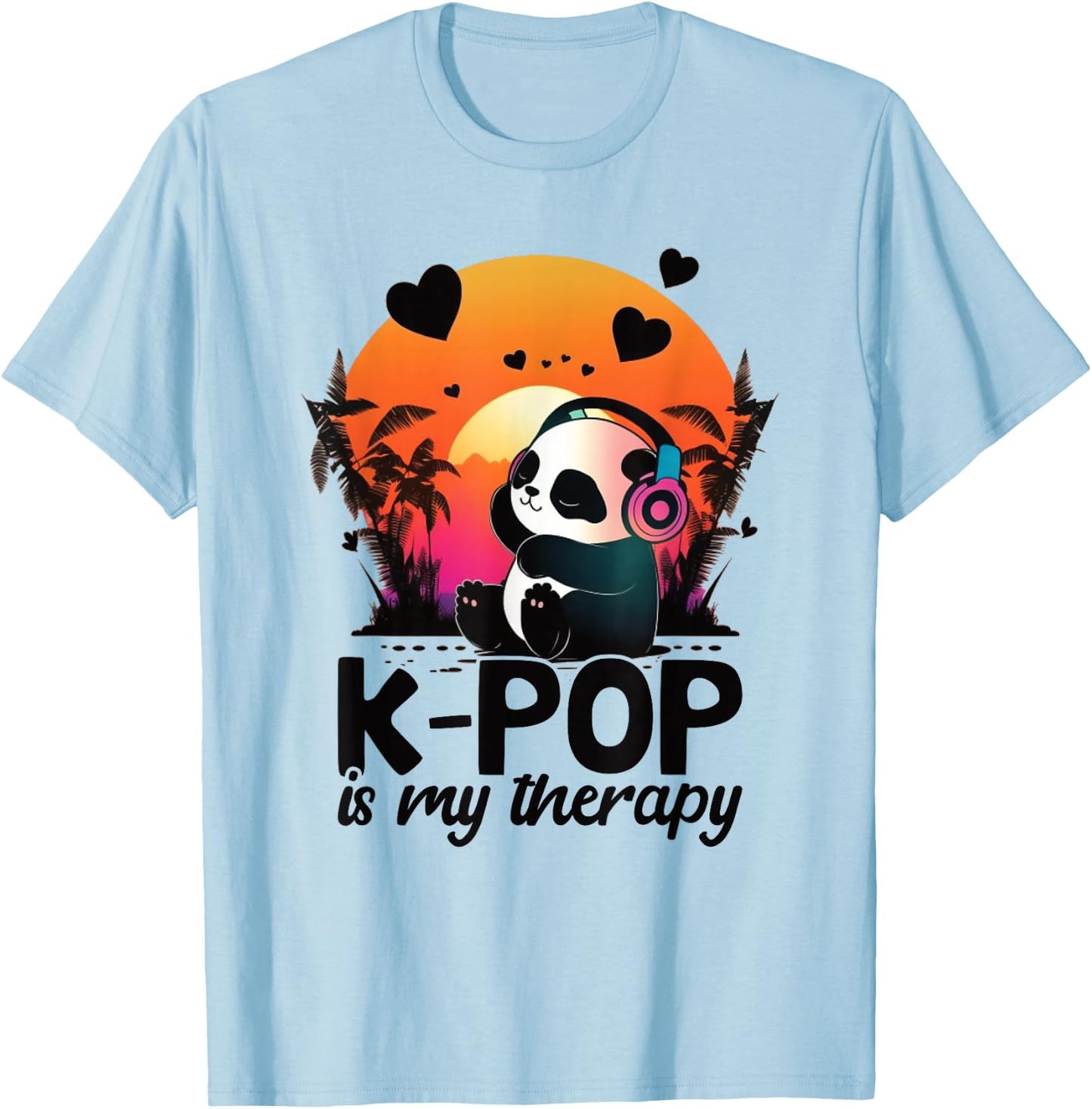 K pop Is My Therapy Kpop Panda Merch K-pop Merchandise T-Shirt - T-Shirt | Light Blue