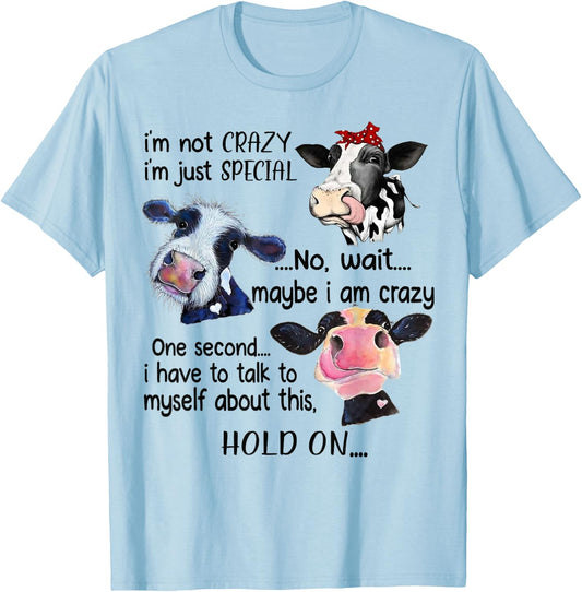 Cow I'm Not Crazy I'm Just Special Maybe I'm Crazy T-Shirt - T-Shirt | Light Blue