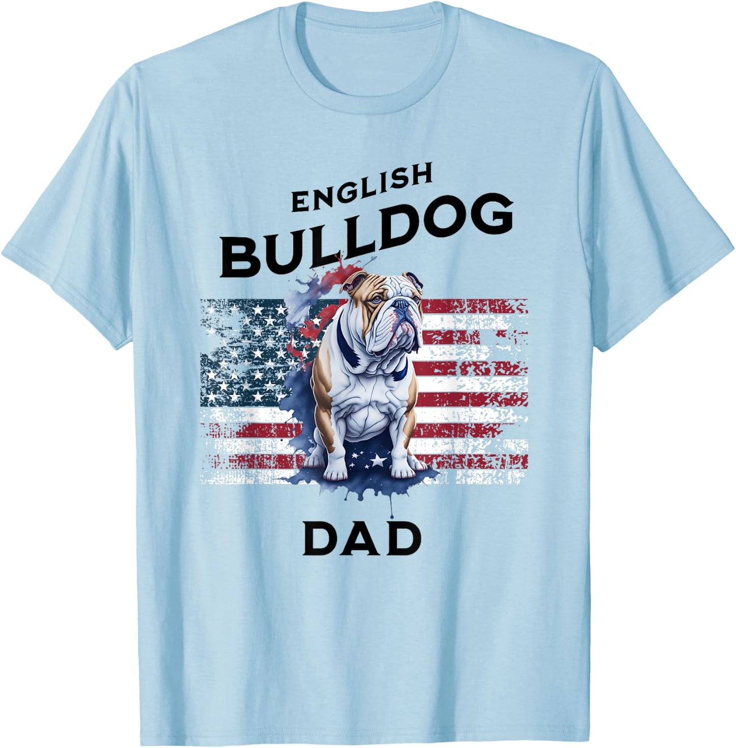 Patriotic English Bulldog Dad Print T-Shirt - T-Shirt | Light Blue