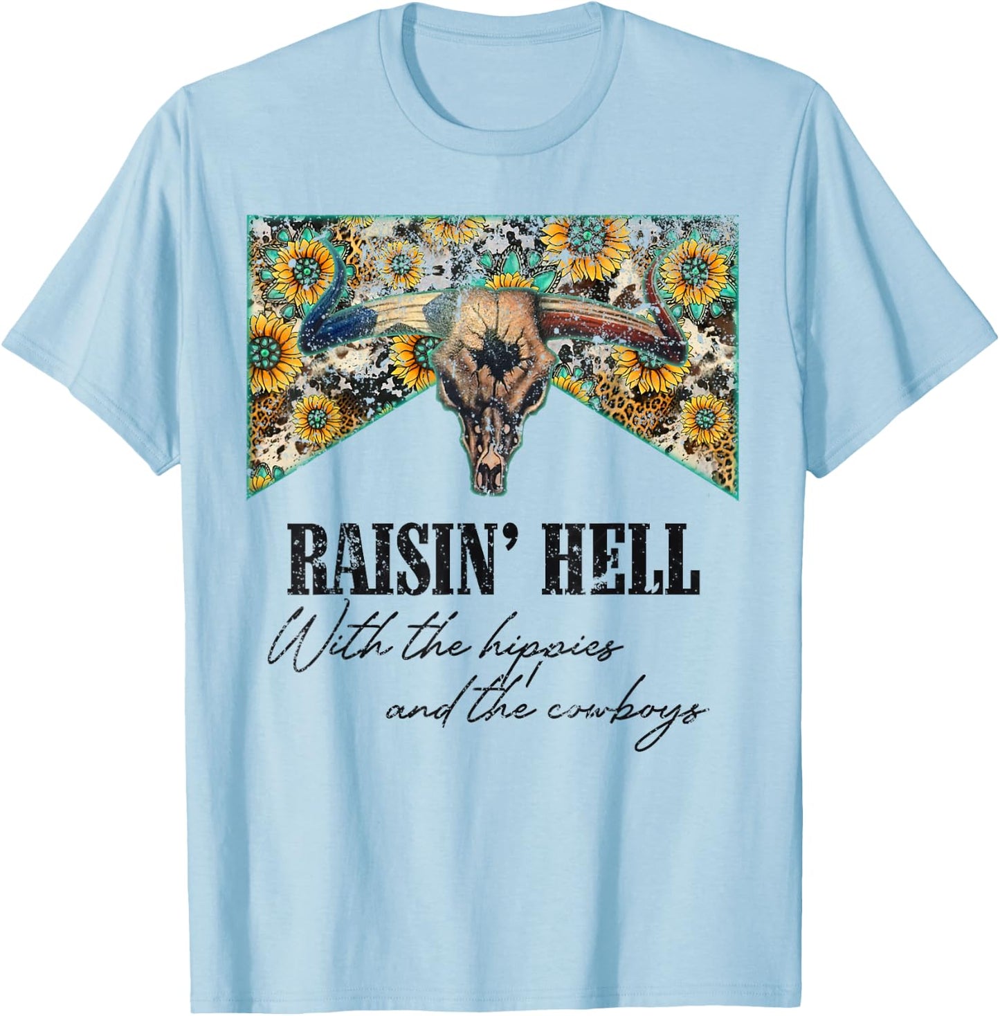 Raising Hell With The Hippies And Cowboys Country Music T-Shirt - T-Shirt | Light Blue