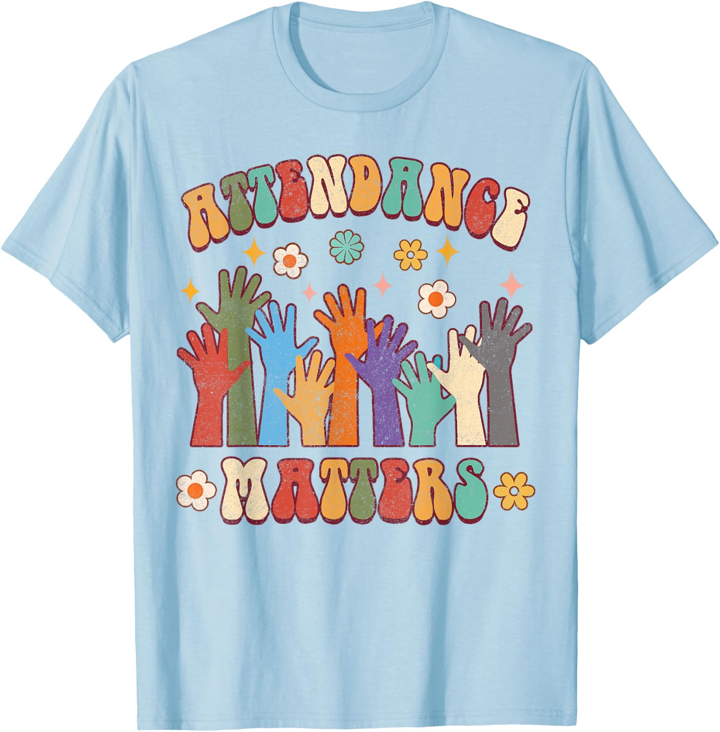 Attendance Matters Funny Attendance School Secretary Groovy T-Shirt - T-Shirt | Light Blue