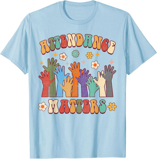 Attendance Matters Funny Attendance School Secretary Groovy T-Shirt - T-Shirt | Light Blue