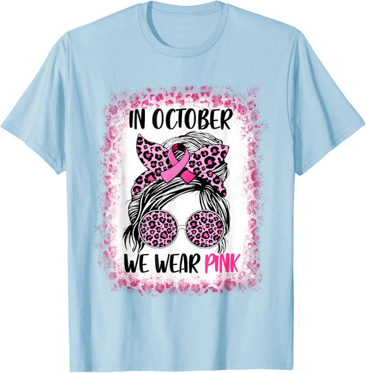 In October We Wear Pink Messy Bun Breast Cancer Awareness T-Shirt - T-Shirt | Light Blue