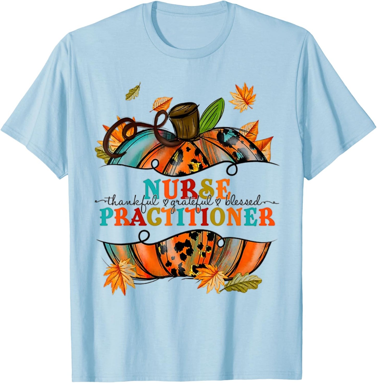 Nurse Practitioner - NP Fall Pumpkin Leopard Thankful T-Shirt - T-Shirt | Light Blue