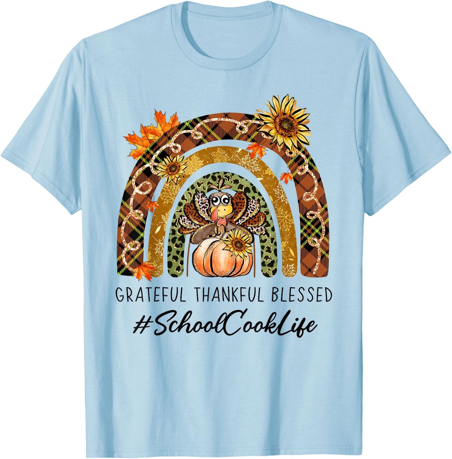 School Cook Thankful Grateful Blessed Rainbow Thanksgiving T-Shirt - T-Shirt | Light Blue