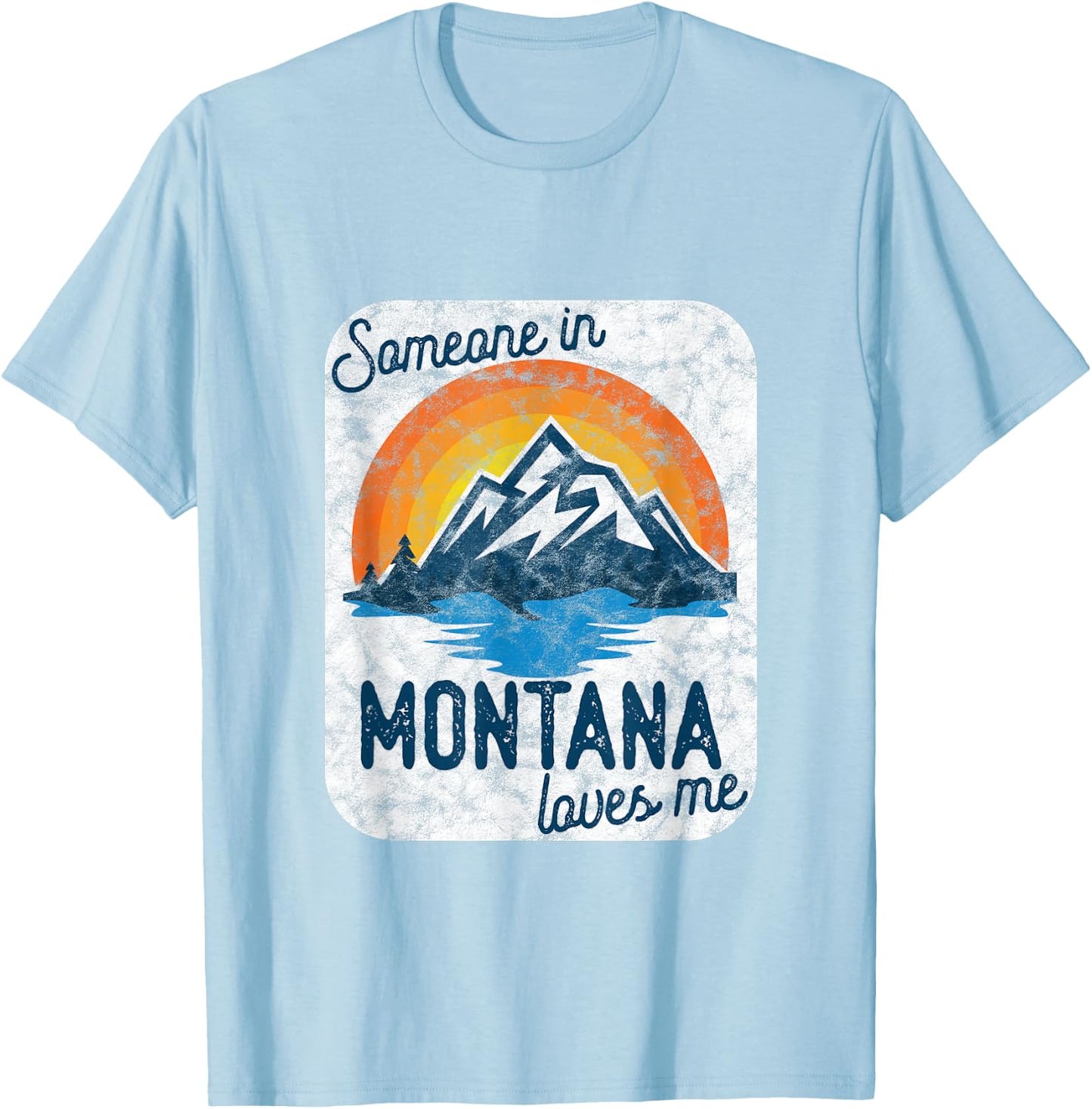 Someone In Montana Loves Me T-Shirt - T-Shirt | Light Blue