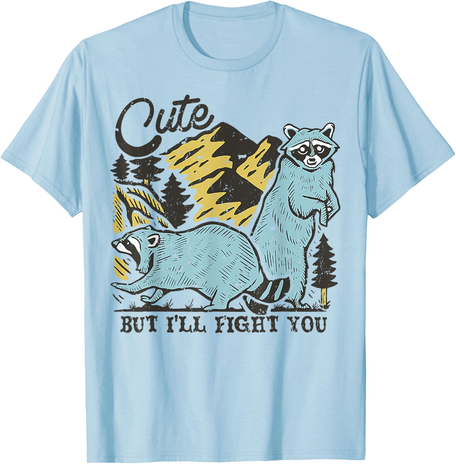 Racoon Cute But I'll Fight You Camping T-Shirt - T-Shirt | Light Blue