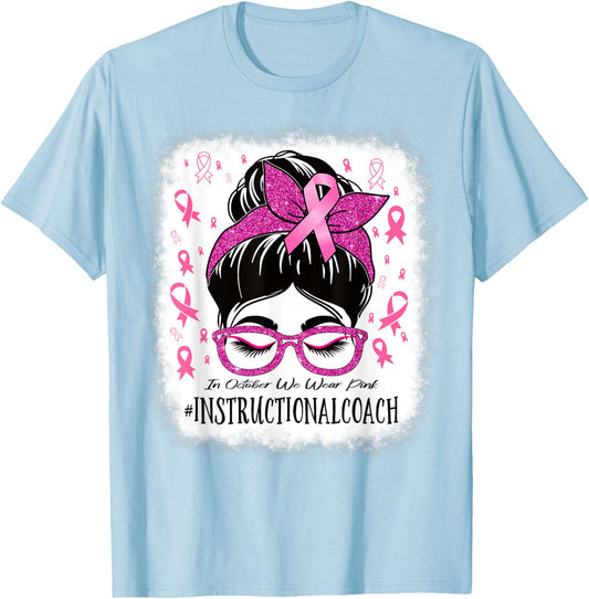 Instructional Coach In October We Wear Pink Cancer Awareness T-Shirt - T-Shirt | Light Blue