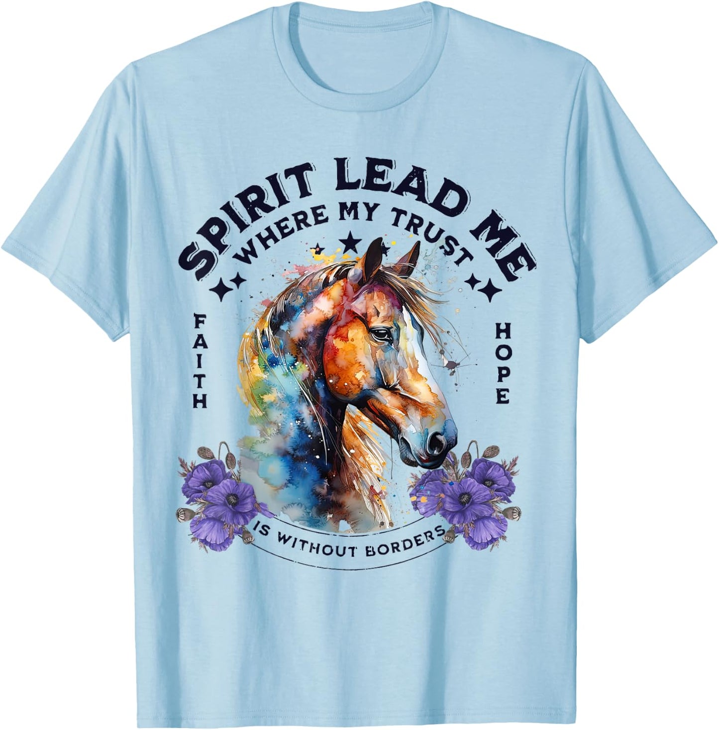 Spirit Lead Me Where My Trust Is Without Borders Christian T-Shirt - T-Shirt | Light Blue
