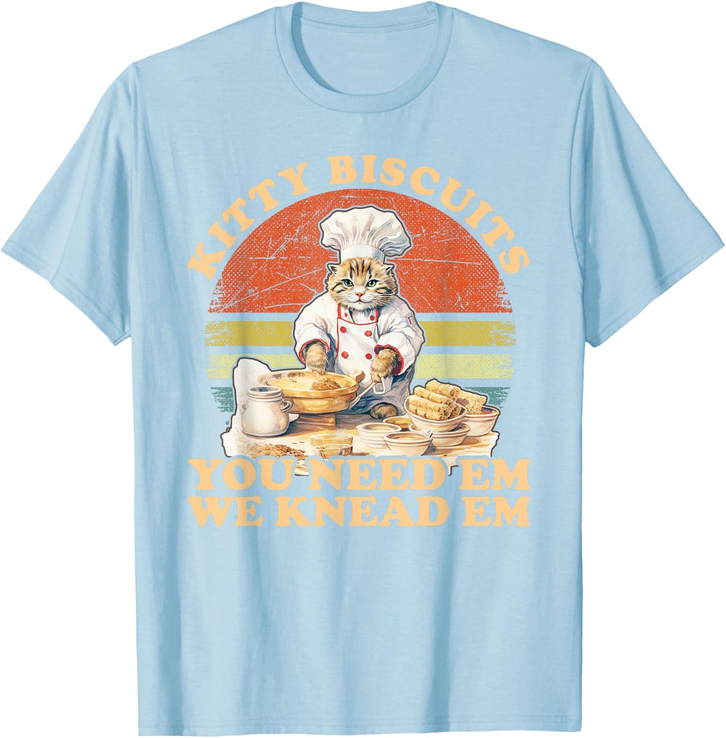 Kitty Biscuits We Knead Em You Need Em Cats Baking T-Shirt - T-Shirt | Light Blue