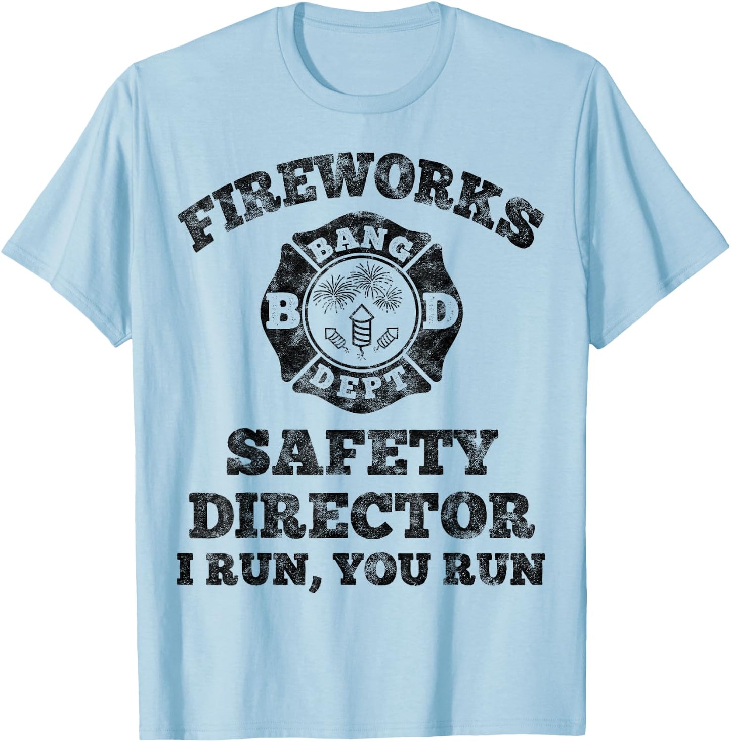 Funny Fireworks Safety Director Firefighter America Red Pyro T-Shirt - T-Shirt | Light Blue