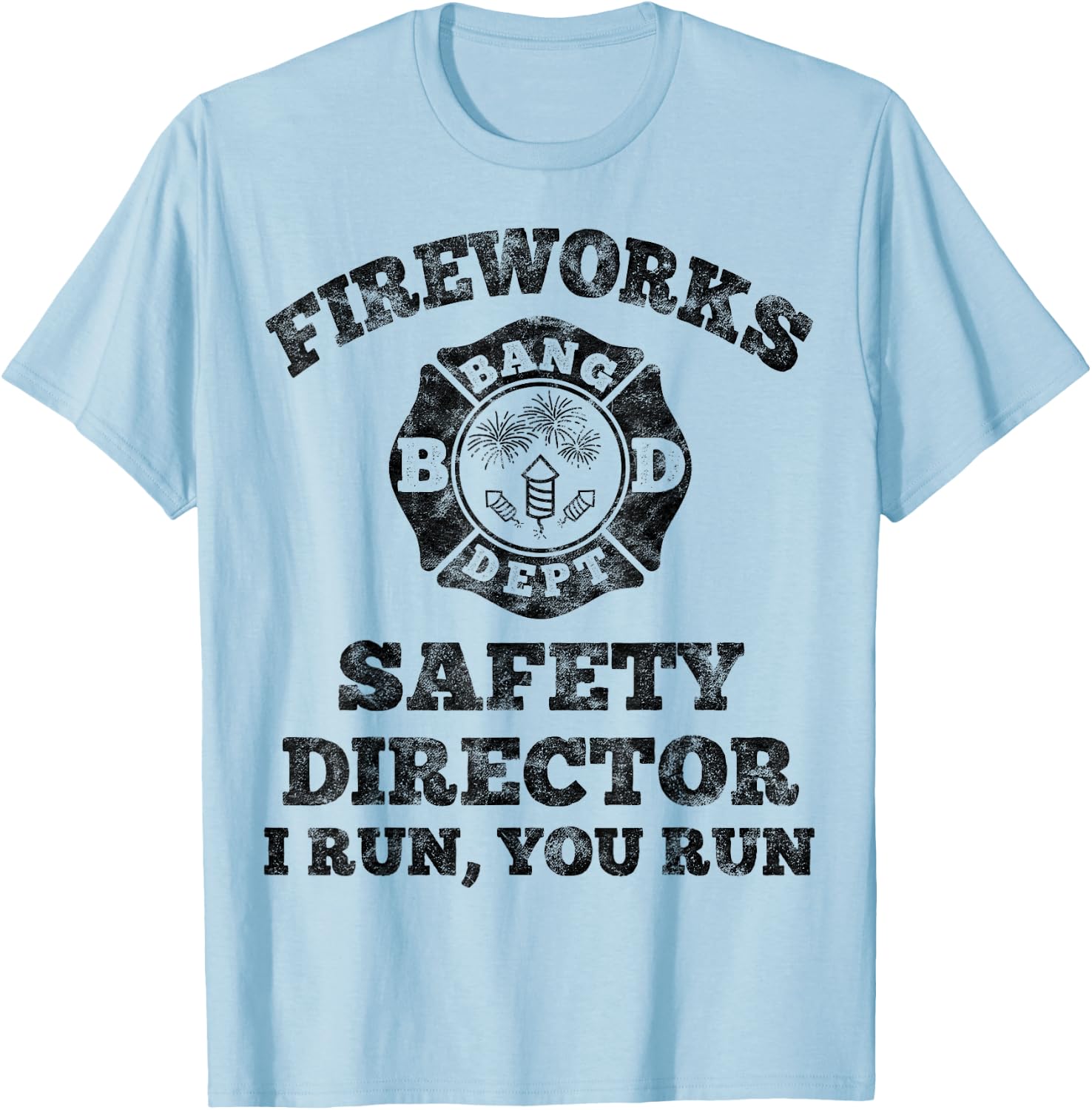 Funny Fireworks Safety Director Firefighter America Red Pyro T-Shirt - T-Shirt | Light Blue