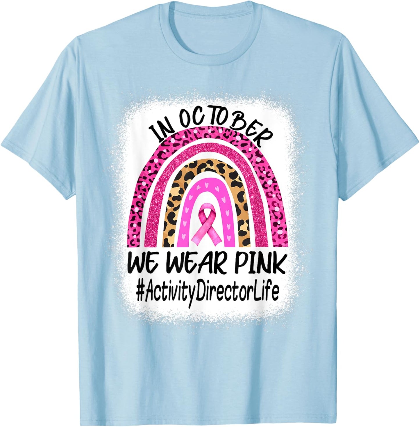 Activity Director Rainbow Women Breast Cancer Awareness T-Shirt - T-Shirt | Light Blue