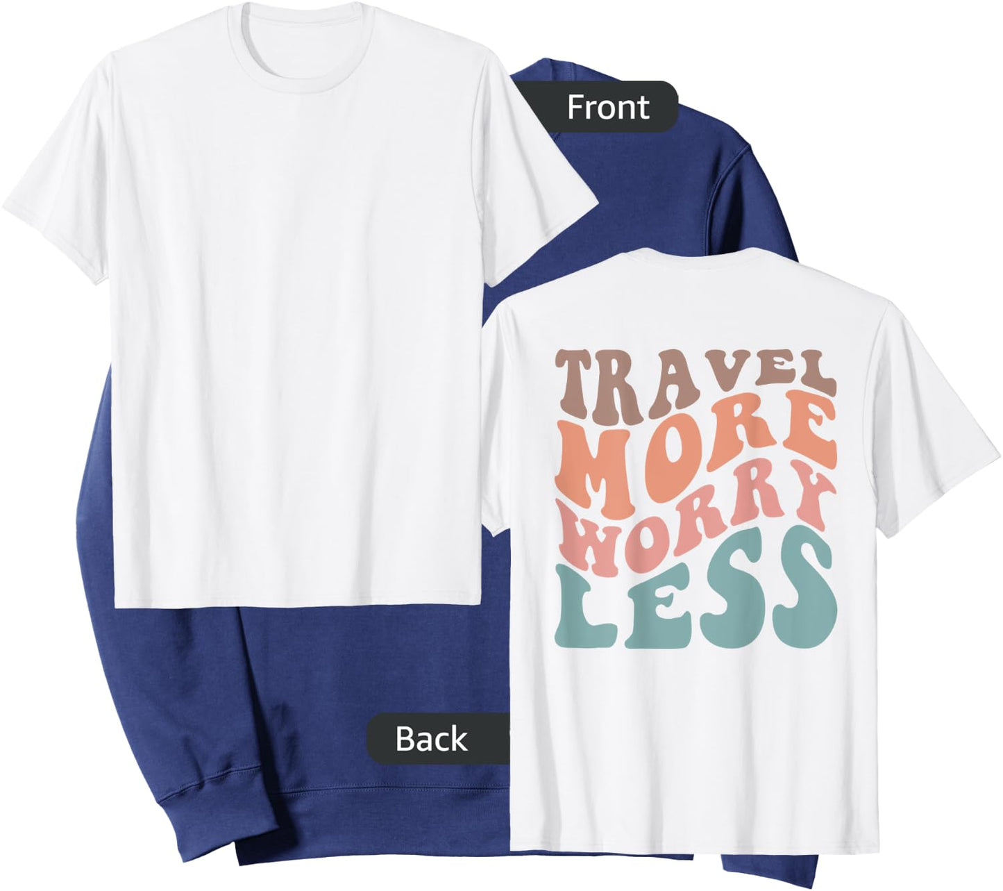 Groovy Travel More Worry Less Funny Retro Girls Woman (back) Sweatshirt - Sweatshirt | Navy