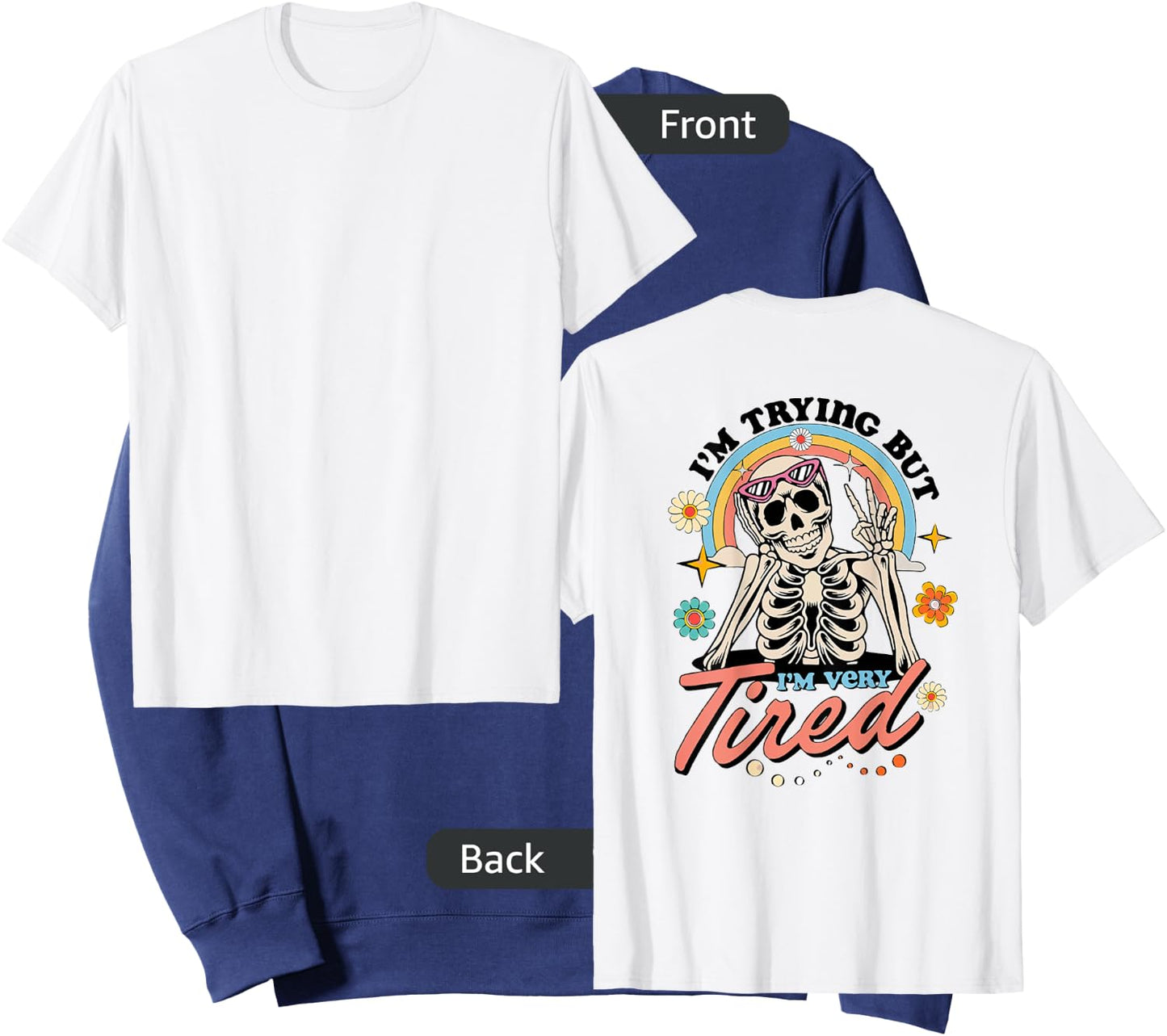 I'm Trying But I'm Very Tired Always Tired Retro Skeleton Sweatshirt - Sweatshirt | Navy