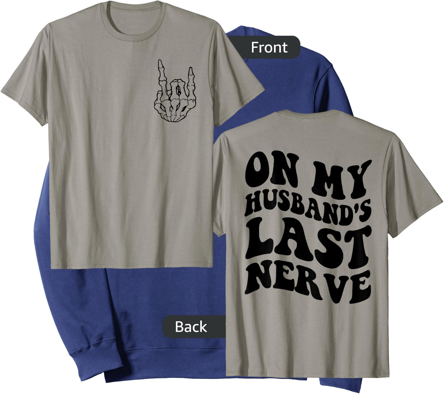 On My Husband's Last Nerve Funny on Back Women Sweatshirt - Sweatshirt | Navy