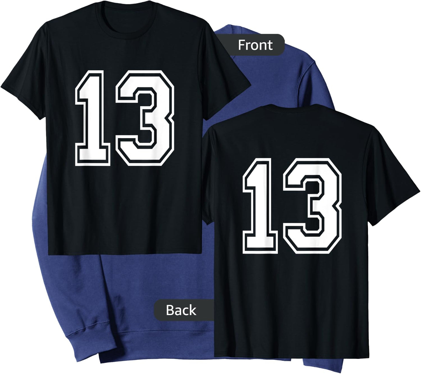 Number 13 Front + Back Varsity Sports Team 13th Birthday Sweatshirt - Sweatshirt | Navy