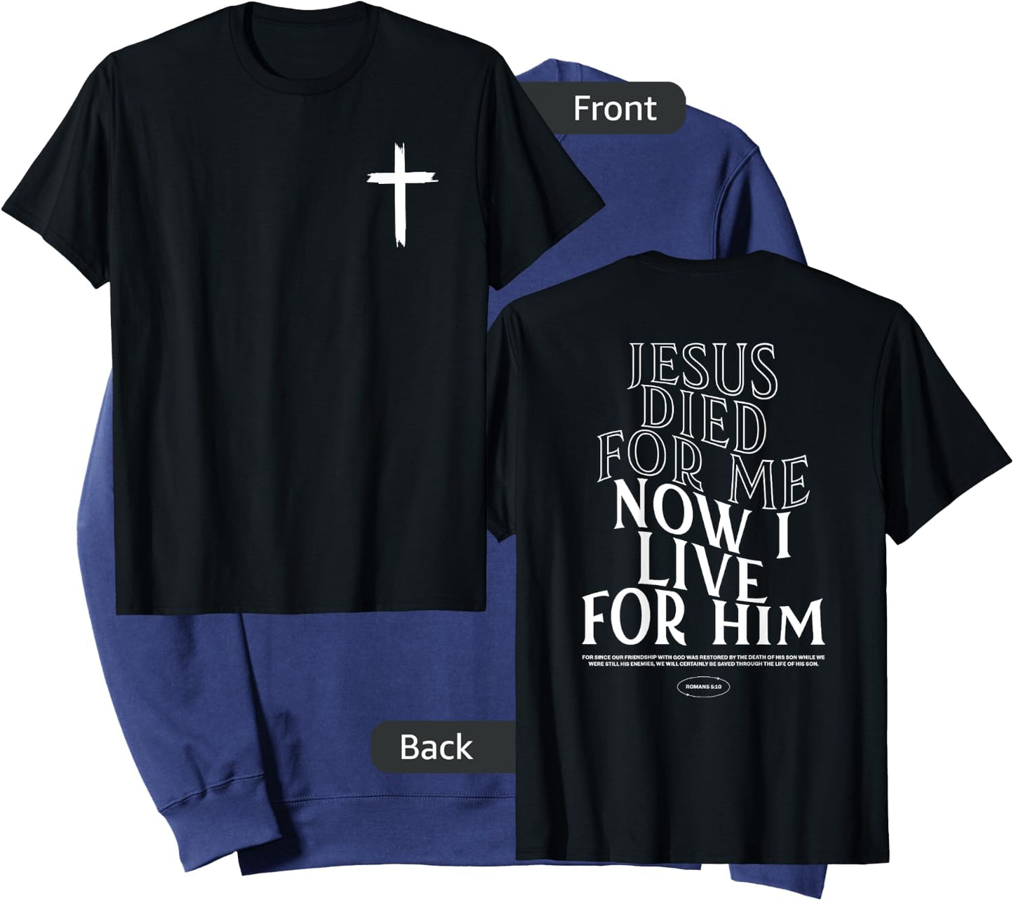 Christian Jesus Died For Me Now I Live Bible Verse Sweatshirt - Sweatshirt | Navy