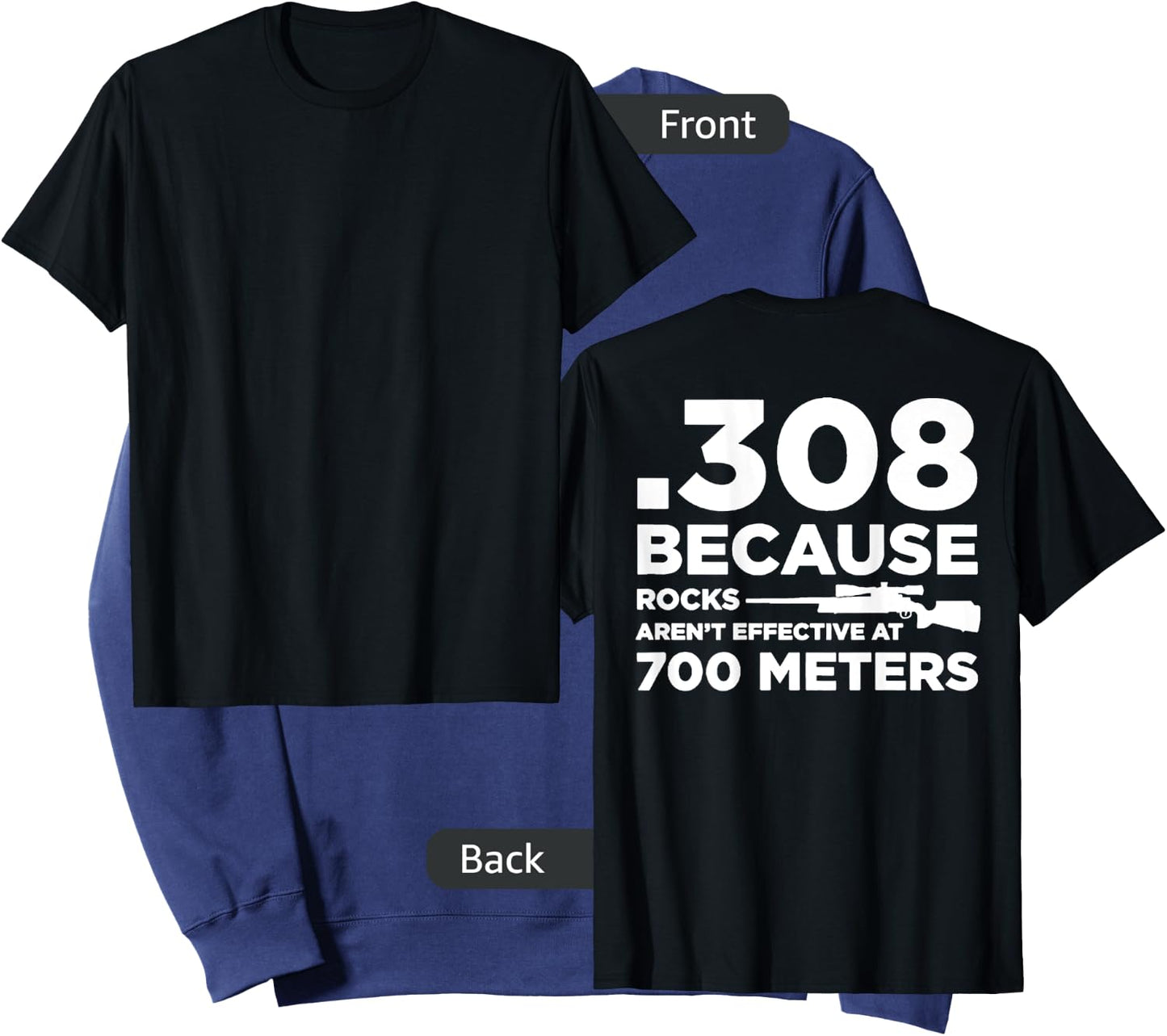 308 Because Rocks Aren't Effective At 700 Meters (on back) Sweatshirt - Sweatshirt | Navy