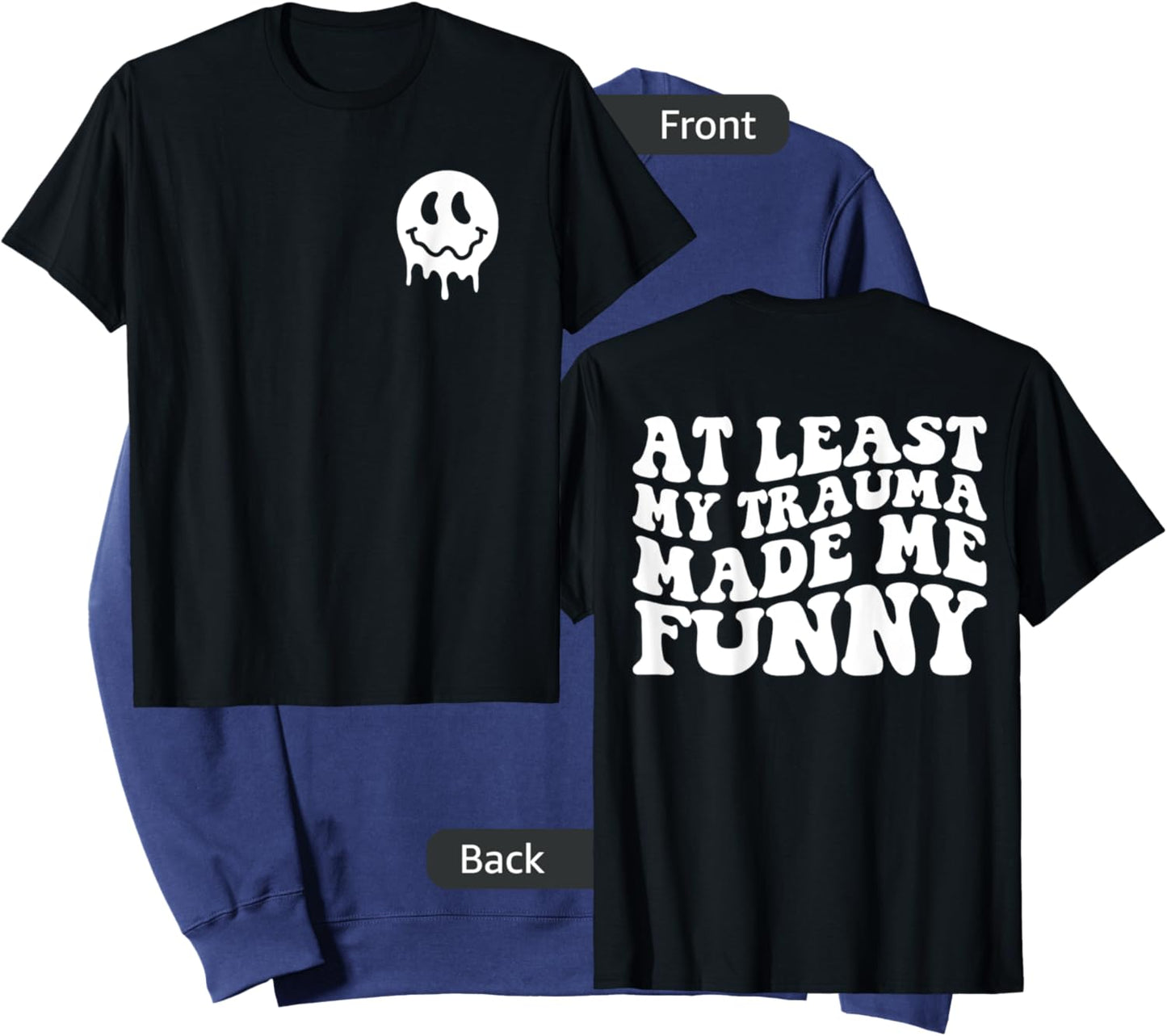 At Least My Trauma Made Me Funny Positive Saying Groovy Sweatshirt - Sweatshirt | Navy