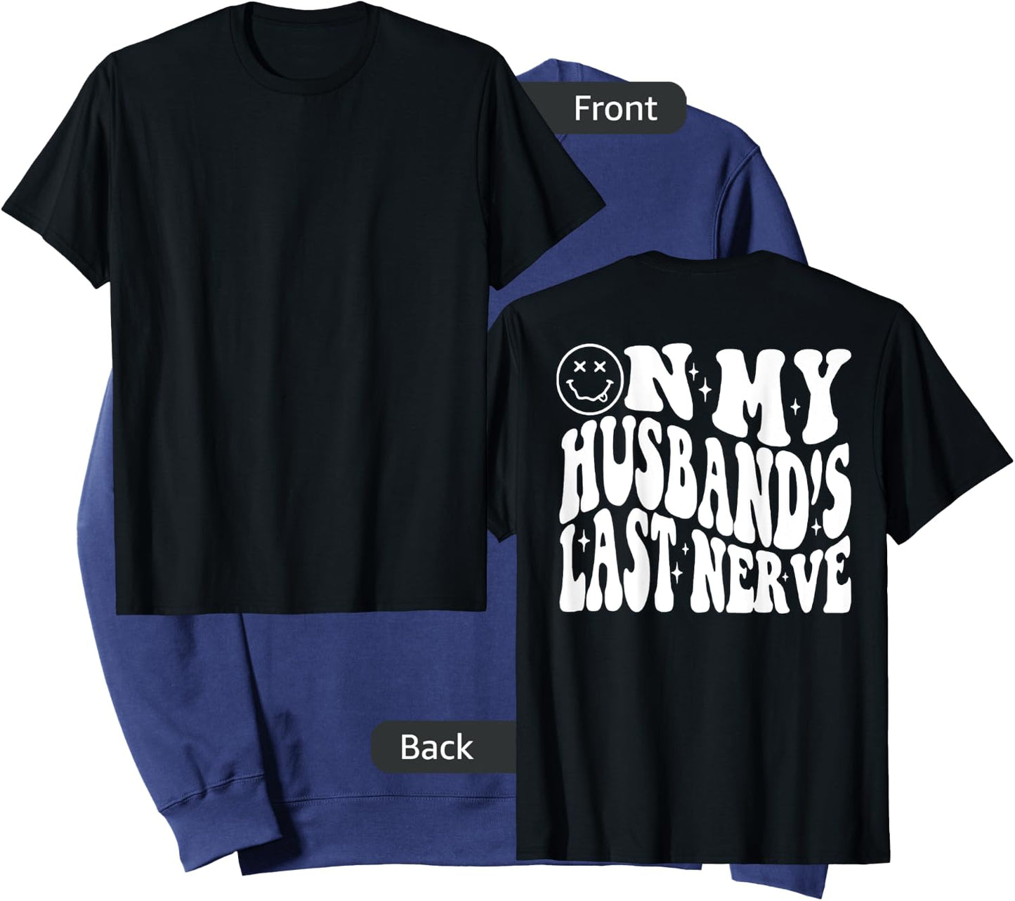 On my Husbands Last Nerve (on back) Sweatshirt - Sweatshirt | Navy