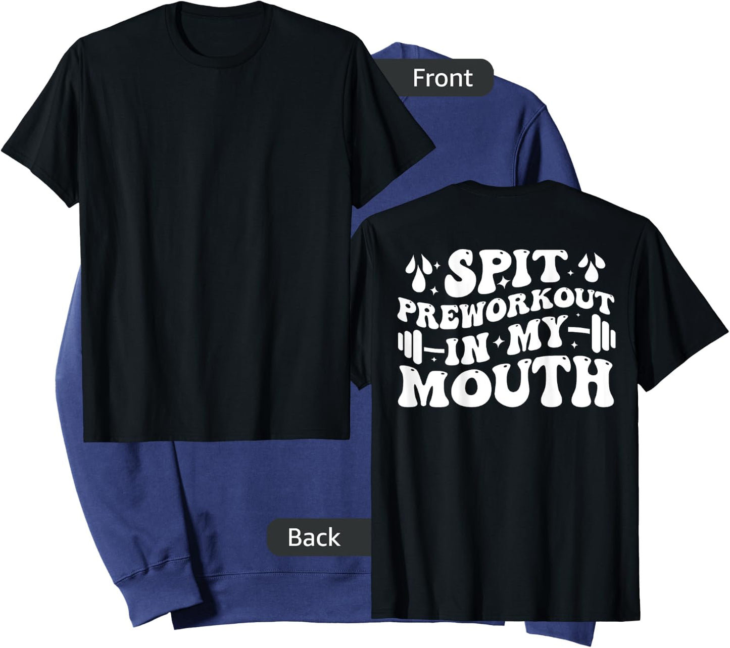 Spit Preworkout In My Mouth Funny Gym Workout ( On Back ) Sweatshirt - Sweatshirt | Navy
