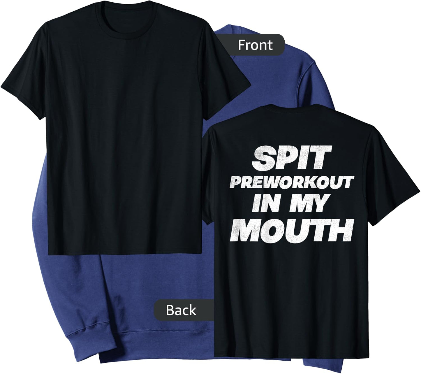 Spit Preworkout In My Mouth (On Back) Sweatshirt - Sweatshirt | Navy