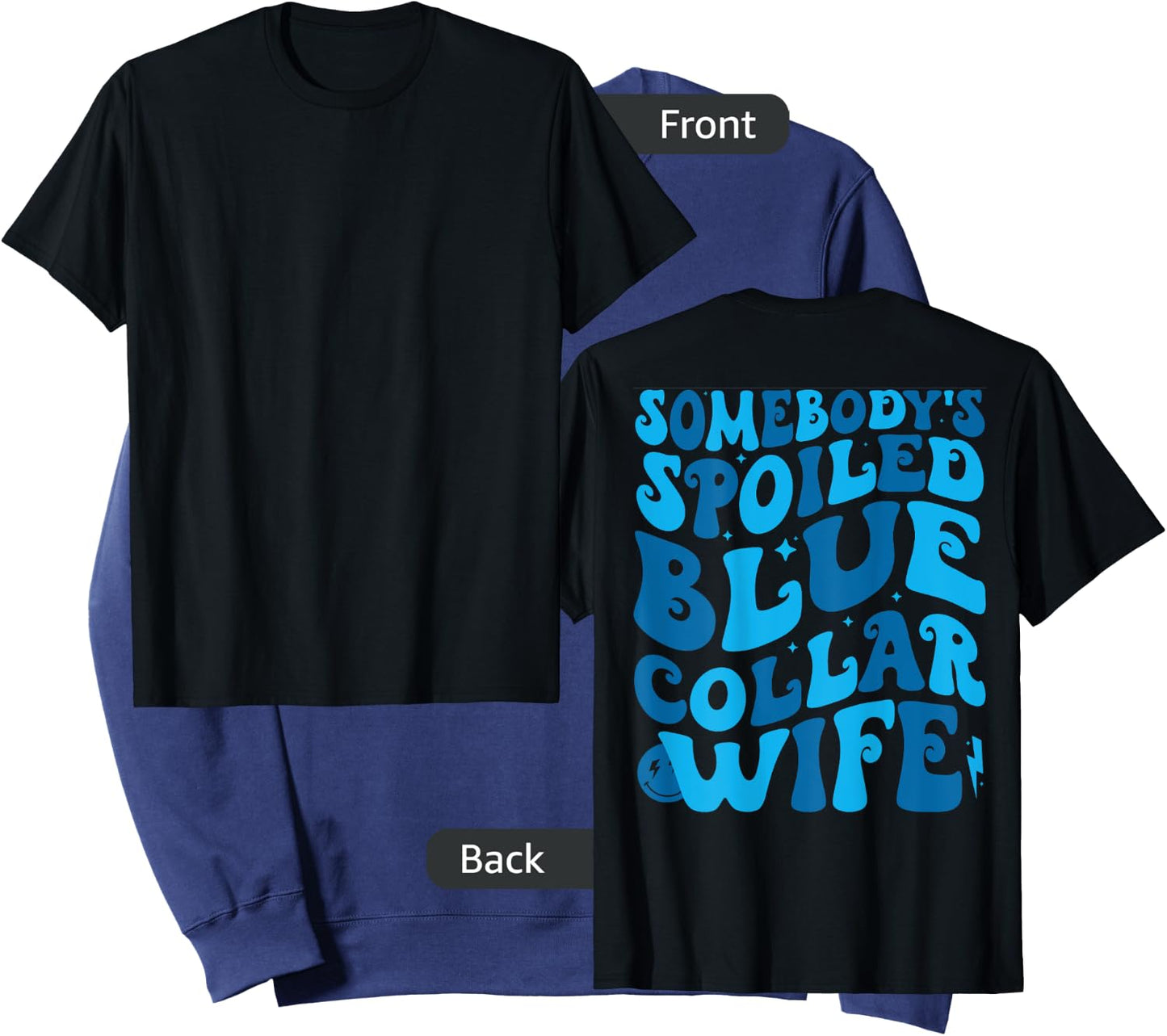 Retro Groovy Somebody's Spoiled Blue Collar Wife (on back) Sweatshirt - Sweatshirt | Navy