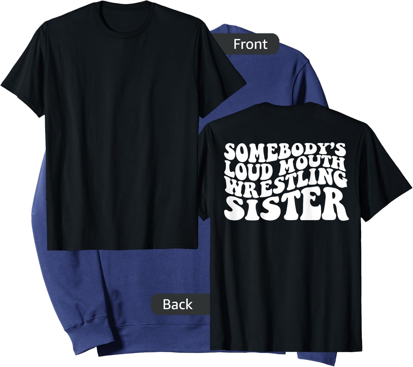 Somebody's loud mouth wrestling sister Sweatshirt - Sweatshirt | Navy