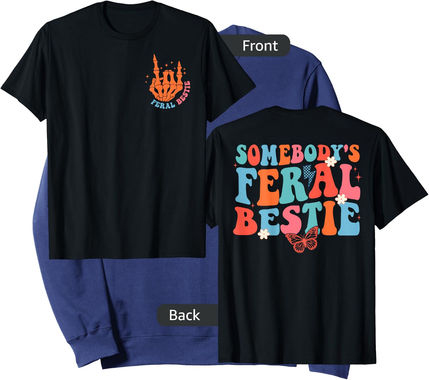 Somebody's Feral Bestie Funny For Best Friends Sweatshirt - Sweatshirt | Navy