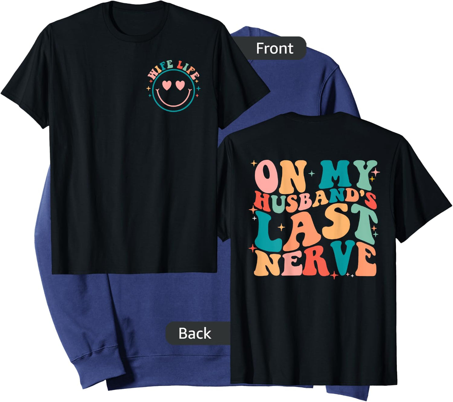 Funny On My Husband's Last Nerve Groovy Wife 2 Sides Sweatshirt - Sweatshirt | Navy