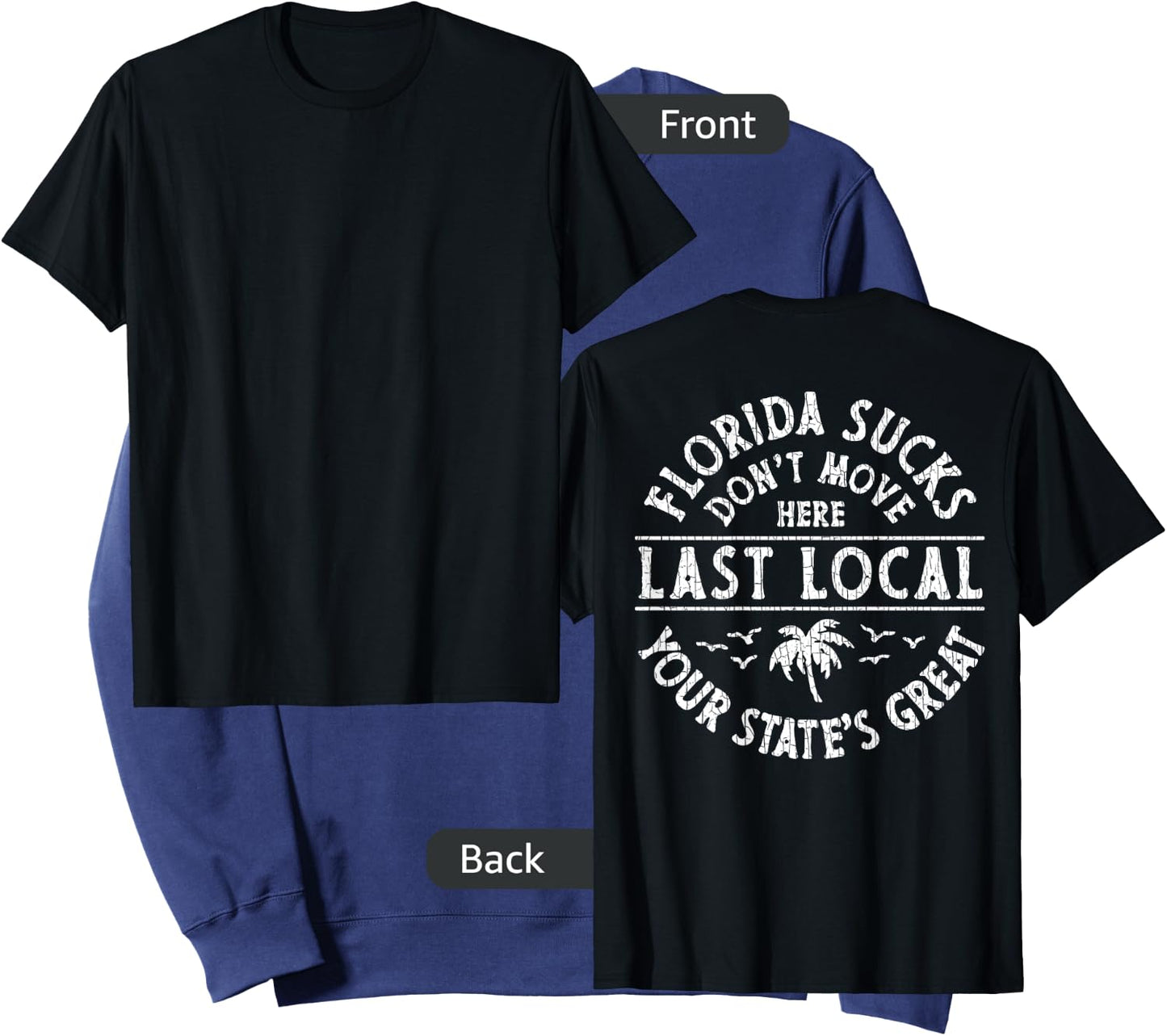 Florida Sucks Don't Move Here Last Local (on Back) Sweatshirt - Sweatshirt | Navy