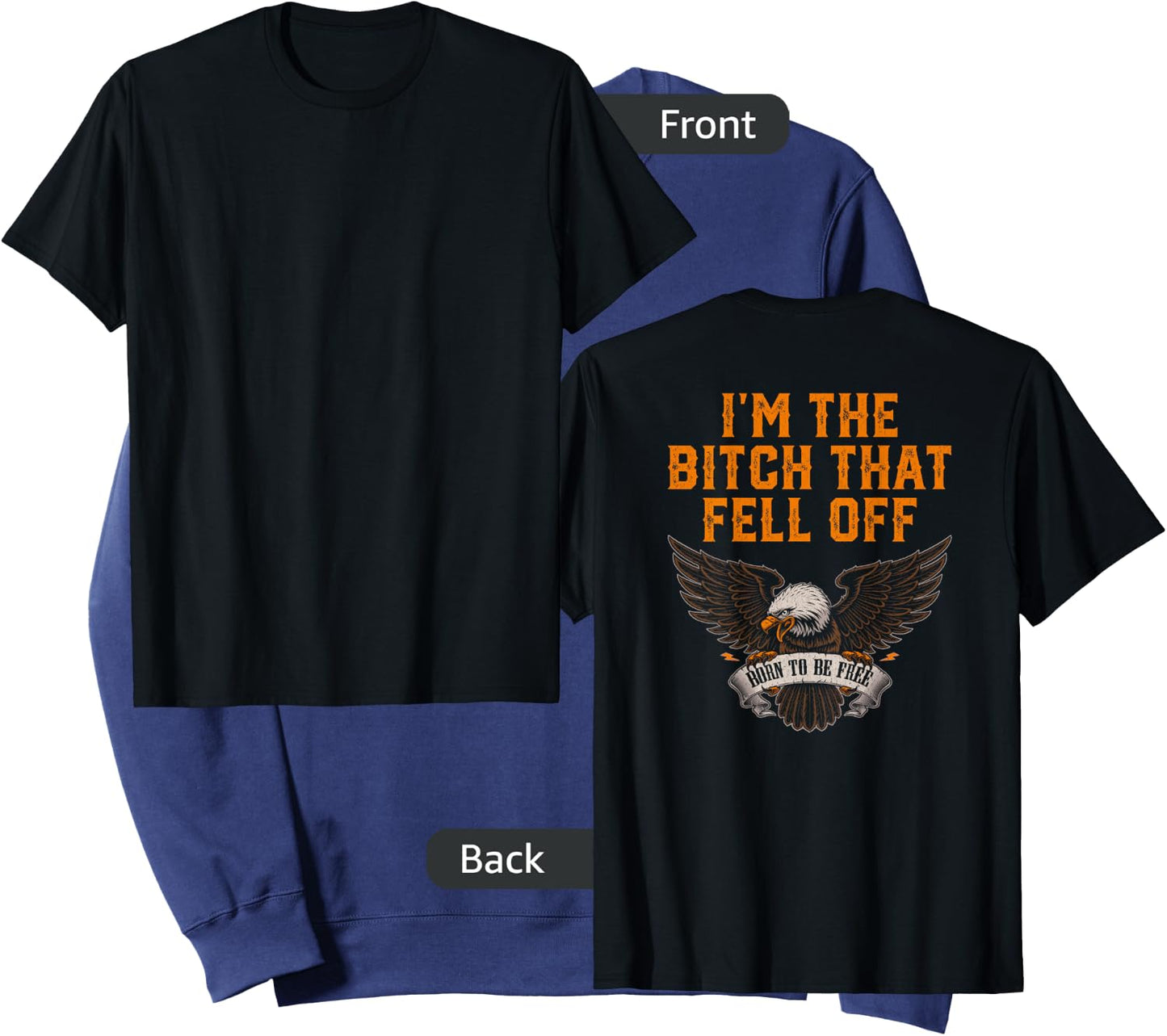 I'm The Bitch That Fell Off Eagle Sweatshirt - Sweatshirt | Navy