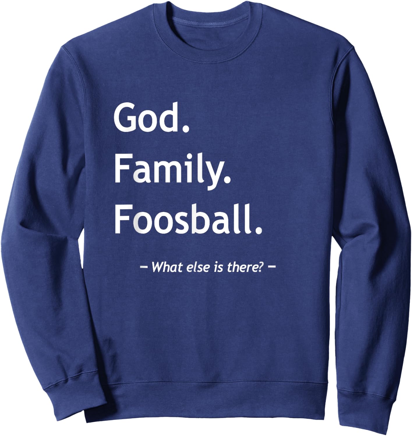 Christian Faith Jesus Christianity God Family Foosball Sweatshirt - Sweatshirt | Navy