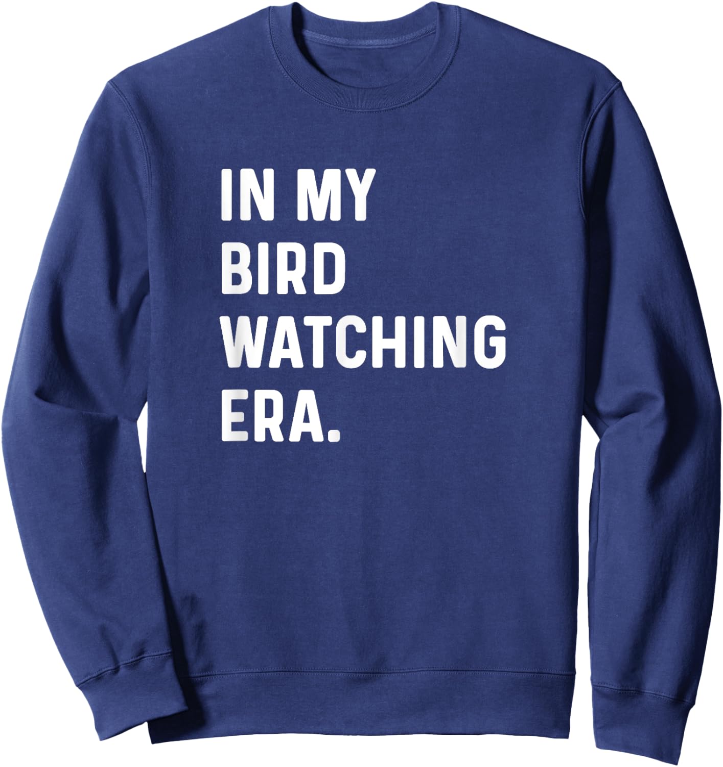 In My Bird Watching Era - Birds Telescope Photography Sweatshirt - Sweatshirt | Navy